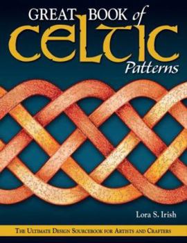 Paperback Great Book of Celtic Patterns: The Ultimate Design Sourcebook for Artists and Crafters Book