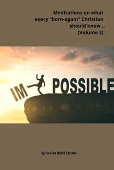 Meditations on what every “born-again” Christian should know...(Volume 2)