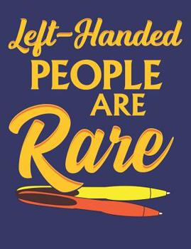 Paperback Left Handed People are Rare: Wide Ruled Composition Book - 120 Pages - 60 Sheets Book