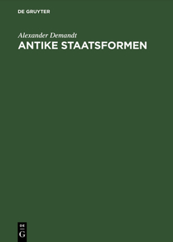 Hardcover Antike Staatsformen [German] Book