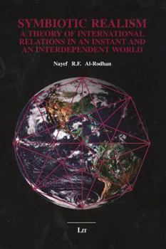 Paperback Symbiotic Realism: A Theory of International Relations in an Instant and an Interdependent World Book