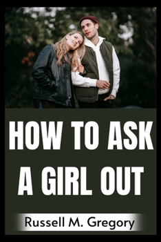 Paperback How to Ask A Girl Out [Large Print] Book