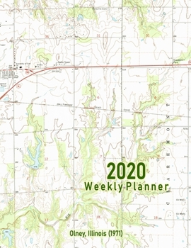 2020 Weekly Planner: Olney, Illinois (1971): Vintage Topo Map Cover