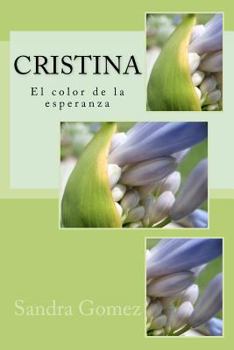 Paperback Cristina: El Color de la Esperanza [Spanish] Book