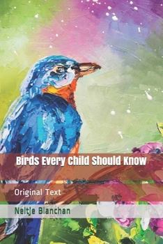 Paperback Birds Every Child Should Know: Original Text Book