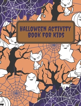 Paperback Halloween Activity Book For Kids: A Fun Counting & Matching Games & Wordsearch & Soduko & Mazes Puzzles & Coloring Pages For children Age 4-12: Dot to Book