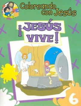 Paperback Jesus Vive: Libro Para Pintar, Crear y Conocer A Dios (Coloreando Con Jesus (Numbered)) (English and Spanish Edition) Book