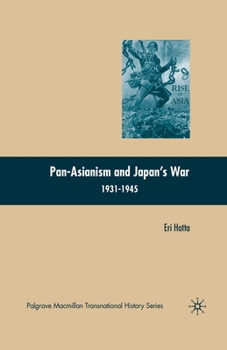 Paperback Pan-Asianism and Japan's War 1931-1945 Book