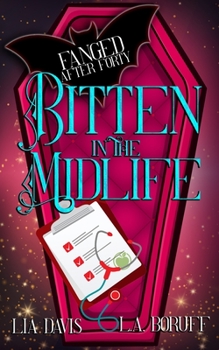 Bitten in the Midlife - Book #1 of the Fanged After Forty