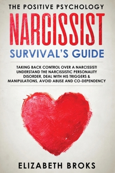 Paperback Narcissist Survival Guide: Taking Back Control Over a Narcissist! Understand the Narcissistic Personality Disorder, Deal with his Triggers & Mani Book