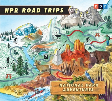Audio CD NPR Road Trips: National Park Adventures: Stories That Take You Away . . . Book