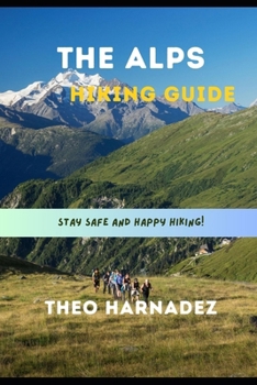 THE ALPS HIKING GUIDE (UNTAMED ROUTES SERIES)