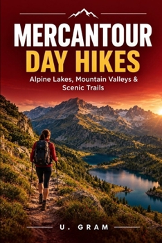Paperback Mercantour Day Hikes: Alpine Lakes, Mountain Valleys & Scenic Trails Book