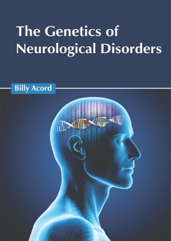 Hardcover The Genetics of Neurological Disorders Book