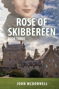 Paperback Rose Of Skibbereen Book Three: An Irish American Historical Romance Novel Book