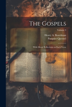 Paperback The Gospels: With Moral Reflections on Each Verse; Volume 3 Book