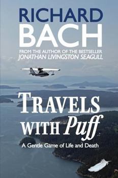 Hardcover Travels with Puff: A Gentle Game of Life and Death Book