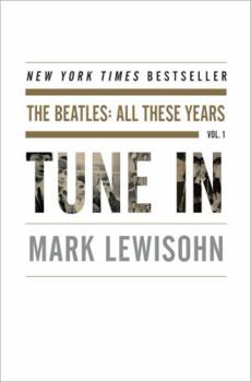 Hardcover Tune in: The Beatles: All These Years Book