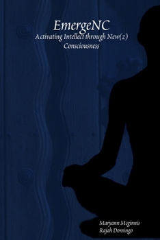 Paperback EmergeNC: Activating Intellect through New(z) Consciousness Book