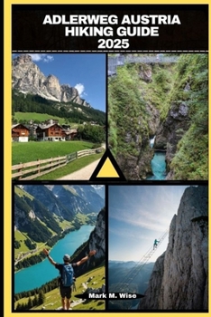ADLERWEG AUSTRIA HIKING GUIDE 2025 (TRAVELER COMPANION GUIDE BOOKS)