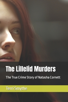 Paperback The Lillelid Murders: The True Crime Story of Natasha Cornett Book