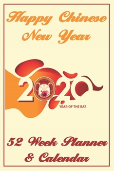 Chinese New Year Planner and Calendar: 52 Weekly Spreads, Beautiful Custom Design, Extra Writing Space, and Blank Lined Pages to Record New Daily ... Special Design (Happy Celebration Organizer)