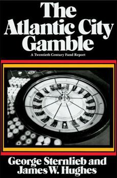 Paperback The Atlantic City Gamble: A Twentieth Century Fund Report Book