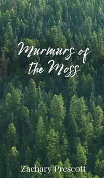 Murmurs of the Moss