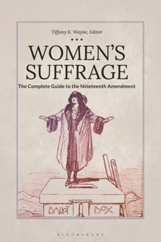 Paperback Women's Suffrage: The Complete Guide to the Nineteenth Amendment Book