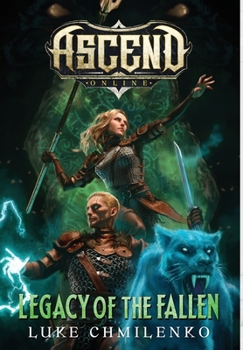 Legacy of the Fallen - Book #2 of the Ascend Online