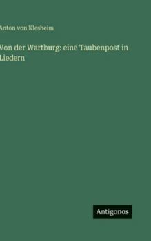 Hardcover Von der Wartburg: eine Taubenpost in Liedern [German] Book