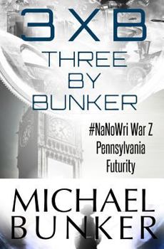 Paperback Three By Bunker: Three Short Works of Fiction Book