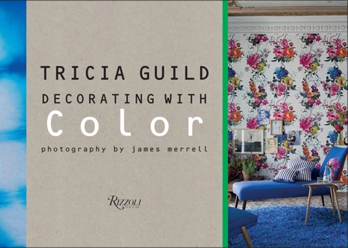 Hardcover Tricia Guild: Decorating with Color Book