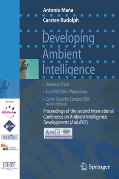 Paperback Developing Ambient Intelligence: Proceedings of the Second International Conference on Ambient Intelligence Developments (Ami.D '07) Book