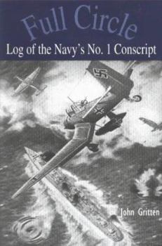 Hardcover Full Circle : Log of the Navy's No.1 Conscript Book