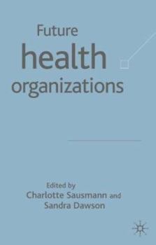 Hardcover Future Health Organizations and Systems Book