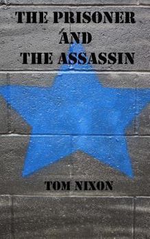 Paperback The Prisoner and The Assassin Book