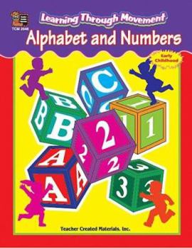 Paperback Learning Through Movement: Alphabet and Numbers Book