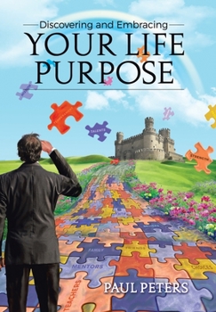 Hardcover Discovering and Embracing Your Life Purpose Book