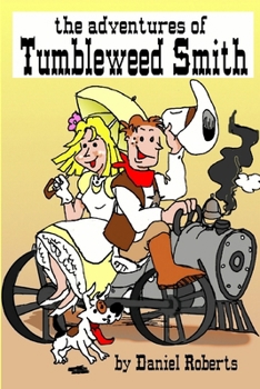 Paperback The Adventures of Tumbleweed Smith Book