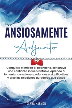 Paperback Ansiosamente Adjunto [Spanish] Book