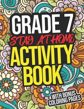 Paperback Grade 7 Stay-At-Home Activity Book: Grade 7 Workbook With Activities For Seventh Graders Book