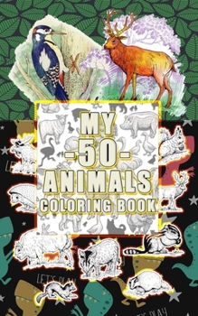 Paperback My 50 Animals Coloring Book: Creative Calligraphy Handwriting Practice Exercise Book For Kids, Animals Names Learning Book