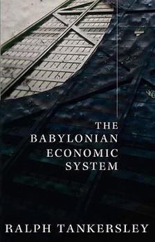 Paperback The Babylonian Economic System Book