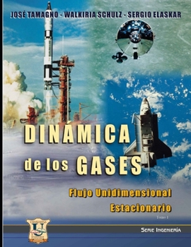 Paperback Dinámica de los gases: Flujo unidimensional estacionario - Tomo 1 [Spanish] Book