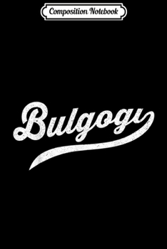 Composition Notebook: Bulgogi Korean Food Journal/Notebook Blank Lined Ruled 6x9 100 Pages