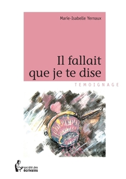 Paperback Il fallait que je te dise [French] Book