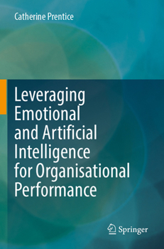 Paperback Leveraging Emotional and Artificial Intelligence for Organisational Performance Book