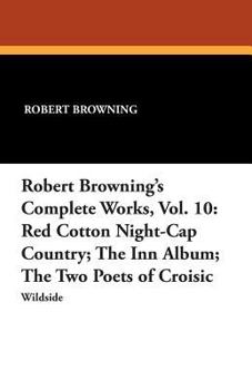 Red Cotton Night-Cap Country; The Inn Album; The Two Poets Of Croisic