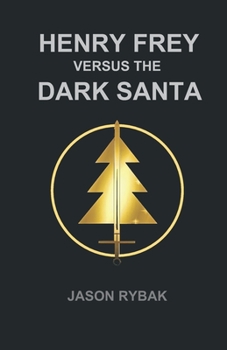 Paperback Henry Frey versus the Dark Santa Book